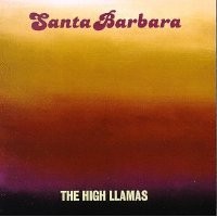 Purchase The High Llamas - Santa Barbara