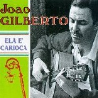 Purchase João Gilberto - Ela E' Carioca