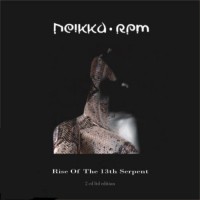 Purchase Neikka RPM - Rise Of The 13th Serpent-Bonus CD