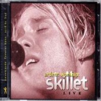 Purchase Skillet - Ardent Worship (Live)