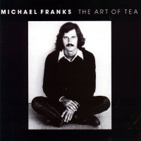Purchase Michael Franks - The Art of Tea (Vinyl)