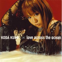 Purchase Koda Kumi - Love across the ocean (CDS)