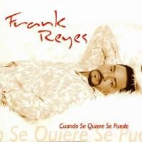 Purchase Frank Reyes - Cuando Se Quiere Se Puede