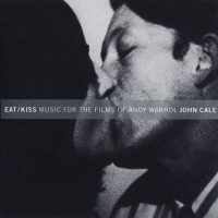 Purchase John Cale - Eat/Kiss: Music For The Films Of Andy Warhol