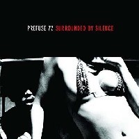 Purchase Prefuse 73 - Surrounded By Silence