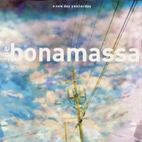 Purchase Joe Bonamassa - A New Day Yesterday (Reissued 2012)