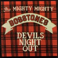 Purchase The Mighty Mighty BossToneS - Devils Night Out