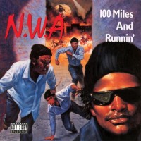 Purchase N.W.A. - 100 Miles And Runnin'