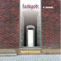 Purchase Anatoly Pereslegin - Fastgod - E - Psalms