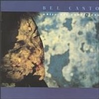 Purchase Bel Canto - White Out Conditions