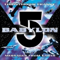 Purchase Christopher Franke - Babylon 5: Messages from Earth