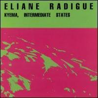 Purchase Eliane Radigue - Kyema, Intermediate States