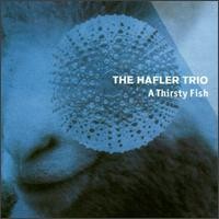 Purchase The Hafler Trio - A Thirsty Fish