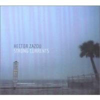 Purchase Hector Zazou - Strong Currents