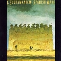 Purchase L. Subramaniam - Spanish Wave