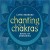Buy Layne Redmond - Chanting the Chakras: Roots of Awakening Mp3 Download