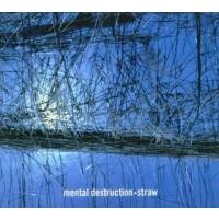 Purchase Mental Destruction - Straw