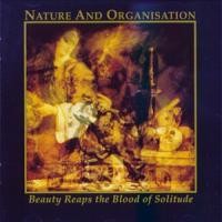 Purchase Nature And Organisation - Beauty Reaps The Blood Of Solitude