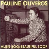 Purchase Pauline Oliveros - Beautiful Soop