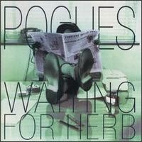 Purchase The Pogues - Waiting For Herb