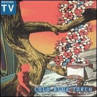 Purchase Psychic TV - Cold Blue Torch