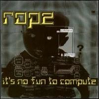 Purchase Rope - It'S No Fun To Compute