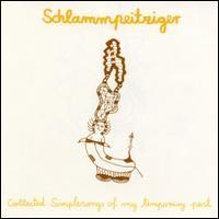 Purchase Schlammpeitziger - Collected Simple Songs Of My Temporary Past