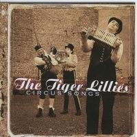 Purchase The Tiger Lillies - Circus Songs