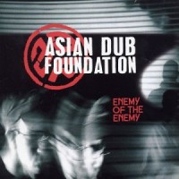 Purchase Asian Dub Foundation - Enemy Of The Enemy CD1