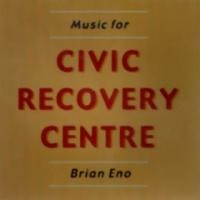 Purchase Brian Eno - Music for Civic Recovery Center