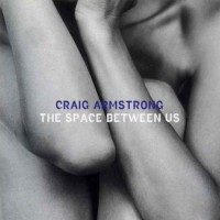 Purchase Craig Armstrong - The Space Between Us
