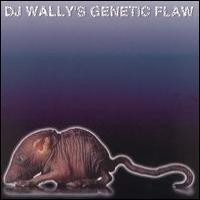 Purchase Dj Wally - DJ Wally's Genetic Flaw