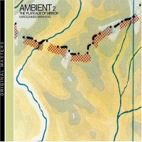 Purchase Harold Budd & Brian Eno - Ambient 2: The Plateaux of Mirrors (Remastered 2004)