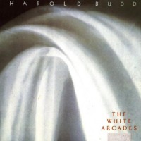 Purchase Harold Budd - The White Arcades