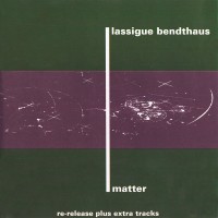 Purchase Lassigue Bendthaus - Matter