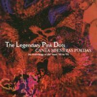 Purchase The Legendary Pink Dots - Canta Mentras Puedas