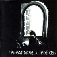 Purchase The Legendary Pink Dots - All the King's Horses
