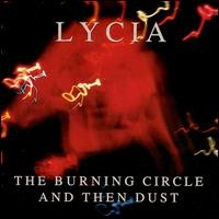 Purchase Lycia - The Burning Circle and Then Dust