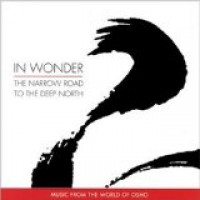 Purchase Music from the world of Osho - In Wonder: The Narrow Road to the Deep North