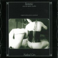 Purchase Naked City - Heretic: Jeux Des Dames Cruelles (Soundtrack)