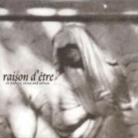 Purchase Raison d'Etre - In Sadness, Silence and Solitude