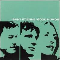 Purchase Saint Etienne - Good Humor