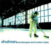 Purchase Shulman - Soundscapes and Modern Tales