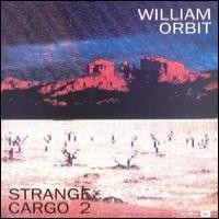Purchase William Orbit - Strange Cargo 2