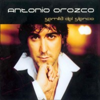 Purchase Antonio Orozco - Semilla Del Silencio (Reedicion)