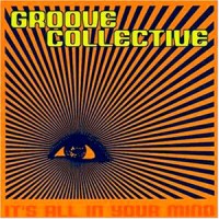 Purchase Groove Collective - It's All In Your Mind