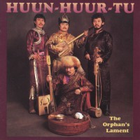 Purchase Huun-Huur-Tu - The Orphan's Lament