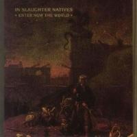 Purchase In Slaughter Natives - Enter Now The World