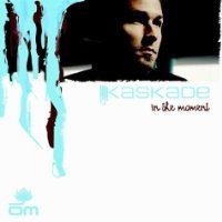 Purchase Kaskade - In The Moment