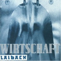 Purchase Laibach - Wirtschaft ist Tot